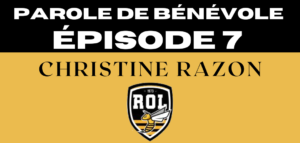 Parole de Bénévole – Episode 7 : Christine Razon